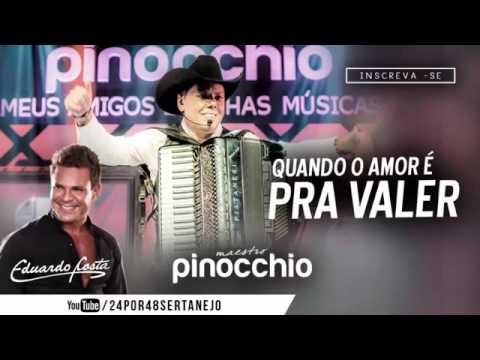 Maestro Pinocchio Feat - Eduardo Costa- Quando o Amor é Pra Valer