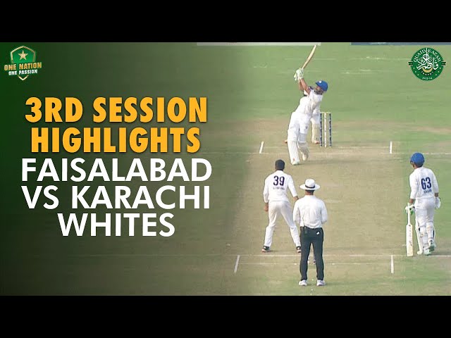 3rd Session Highlights | Faisalabad vs Karachi Whites | Day 1 | Final | #QeAT 2023/24 | PCB | M1U1A