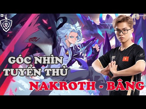 Góc Nhìn Tuyển Thủ Nakroth