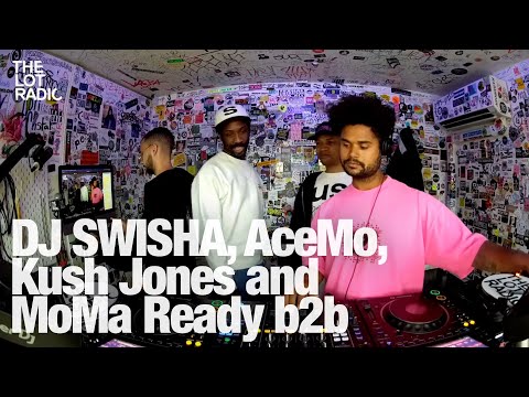 DJ SWISHA, AceMo, Kush Jones and MoMa Ready B2B @TheLotRadio 04-17-2024