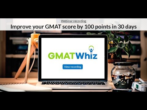 How to improve GMAT score by 100 points in just 30 days? - Webinar Recording