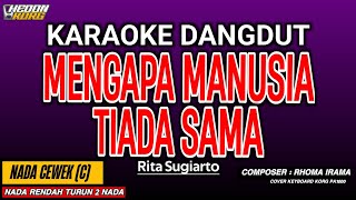 Download lagu MENGAPA MANUSIA TIADA SAMA KARAOKE DANGDUT - RITA SUGIARTO mp3