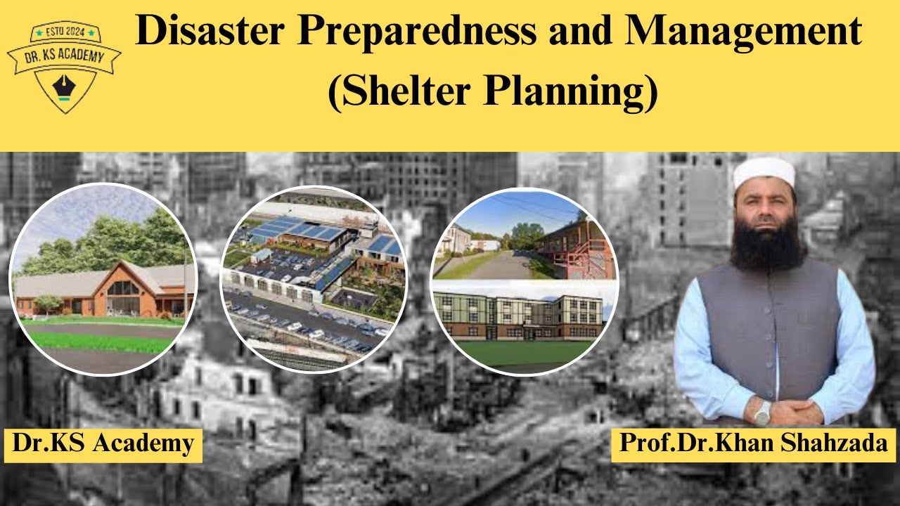 Shelter Planning |  Disaster Preparedness and Management Course | Dr KS Academy
