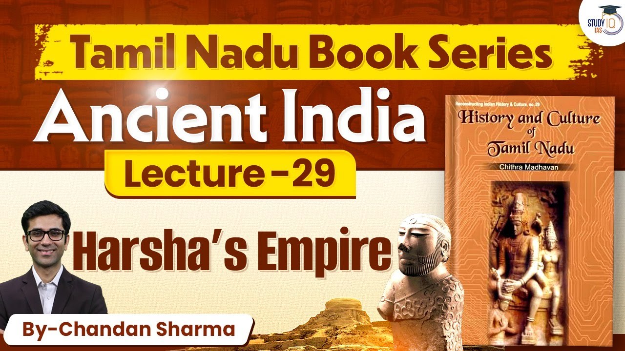 Harsha’s Empire | Lec 29 | Tamilnadu Book Series | StudyIQ IAS