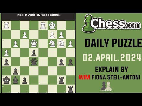 Daily Chess Puzzles [It's Not April 1st, It's a Feature] 02 April 2024 -Chess.com