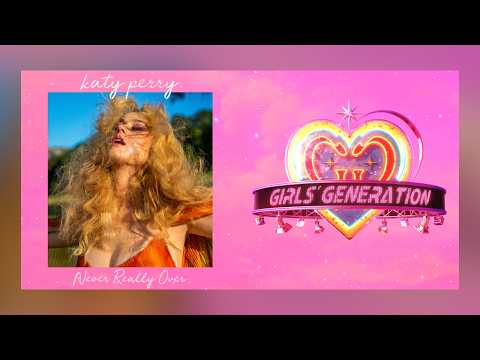 Katy Perry, Girls' Generation - Never Really Over X Lucky Like That (Mashup)