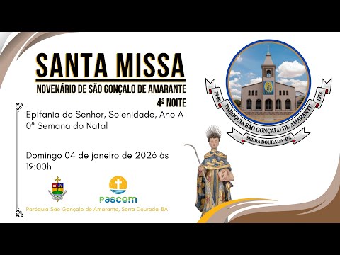 Santa Missa (Epifania do Senhor, Solenidade, Ano A 04/01/2026) 4ª Noite do novenário.