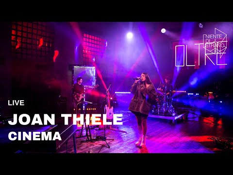 Joan Thiele, Cinema live a Niente di Strano