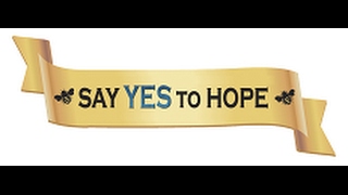 Say YES! to HOPE