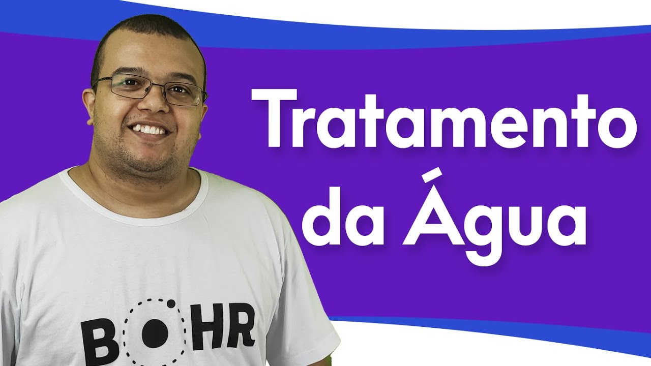QUÍMICA: TRATAMENTO DE ÁGUA: TODAS AS FASES