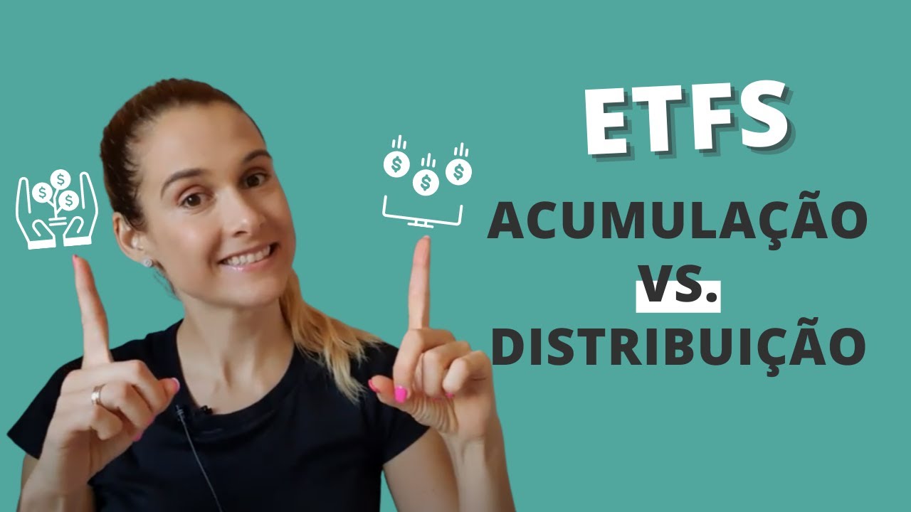 ETFs de acumulação ou distribuição