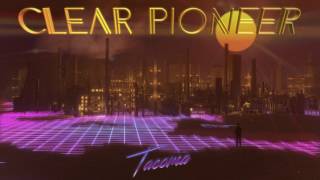 Clear Pioneer - Tacoma (Audio)