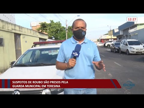Suspeitos de roubo são presos pela Guarda Municipal de Teresina 12 01 2021