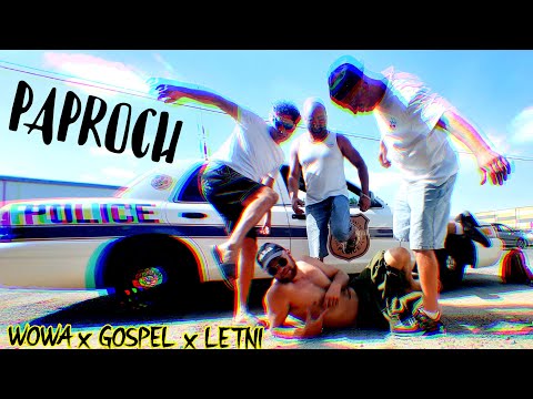 WOWA x GOSPEL x LETNI - PAPROCH (official video 2023)