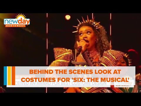 Behind the scenes look at costumes for 'Six: the Musical' - New Day NW