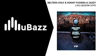 Belters Only, Sonny Fodera, Jazzy - Life Lesson (VIP Mix)