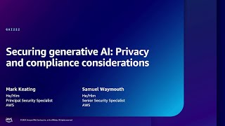 AWS re:Inforce 2024 - Securing generative AI: Privacy and compliance considerations (GAI222)