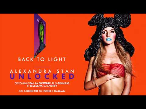 Alexandra Stan | UNLOCKED | Back To Light