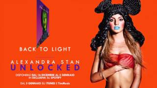 Alexandra Stan | UNLOCKED | Back To Light