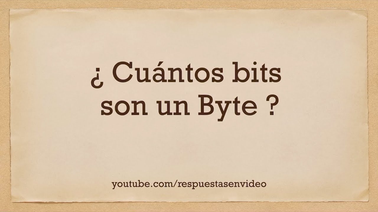 Cuántos BITS son un BYTE