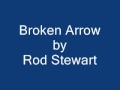 Rod Stewart - Broken Arrow