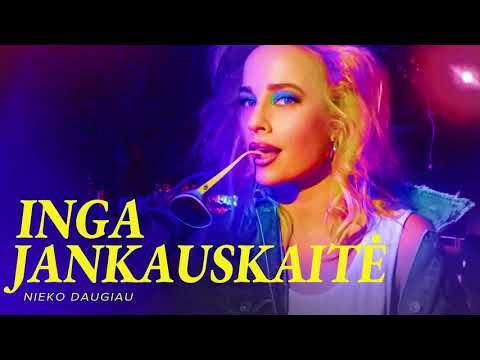 Inga Jankauskaitė - Nieko Daugiau