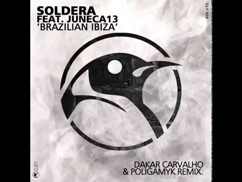 Soldera Feat Juneca 13 - Brazilian Ibiza (Poligamyk Remix)