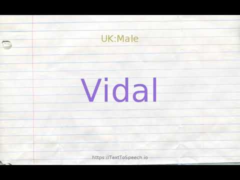 How to pronounce vidal