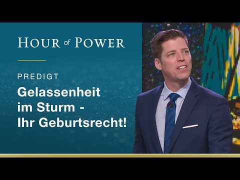 Bobby Schuller: Gelassenheit im Sturm - Ihr Geburtsrecht!