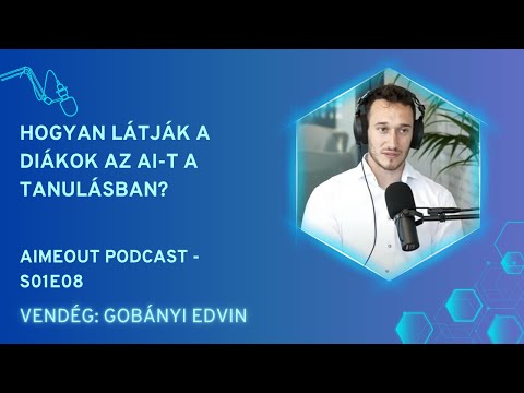 AI MeOut Podcast — Episode S01E08 — Edvin Gobányi: Hogyan látják a diákok az AI-t a tanulásban?