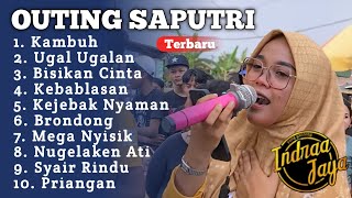 Download lagu KAMBUH OUTING SAPUTRI INDRA JAYA FULL ALBUM TERBARU ‼️Apa Jare Bae - Kejebak Nyaman  mp3