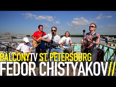 FEDOR CHISTYAKOV - GREATEST ARTIST (BalconyTV)