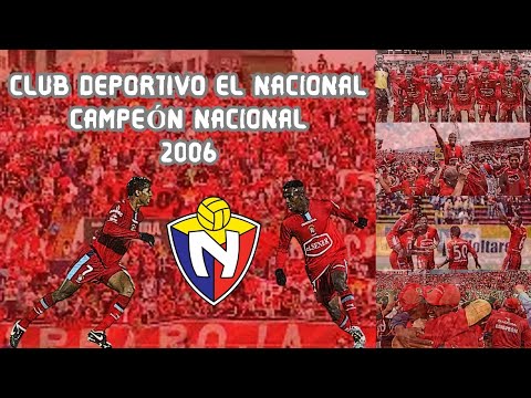 Club Deportivo El Nacional Campeón 🥇🏆 del Fútbol Ecuatoriano 🇪🇨 Año 2006 ⚽ | Review
