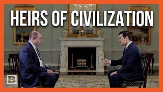 Secretary Marco Rubio: Americans Are "The Heirs" of Western Civilization
