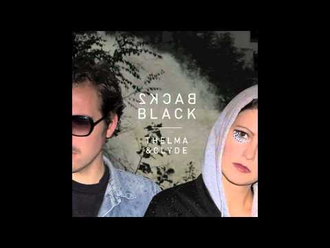 Thelma & Clyde - Back2Black