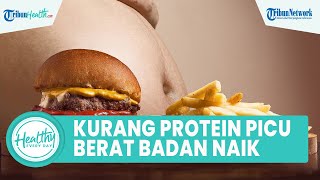Kurangnya Protein saat Puasa Picu Berat Badan Naik, Pentingnya Memenuhi Gizi Seimbang