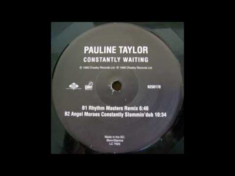 Pauline Taylor - Constantly Waiting (Angel Moraes Constantly Slammin Dub)