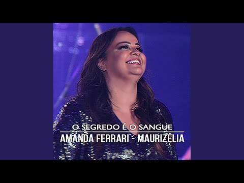 O Segredo é O Sangue (feat. Maurizélia)