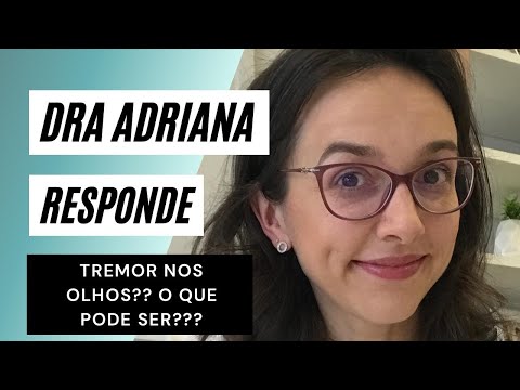 Tremor nos Olhos. O que pode ser?