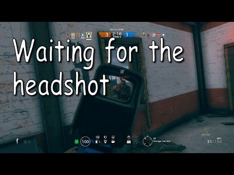 Waiting for the Headshot - Rainbow Six Siege (W/Anthonypit1)