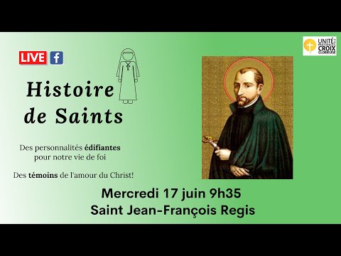 Histoire de Saint Jean-François Régis-17 juin