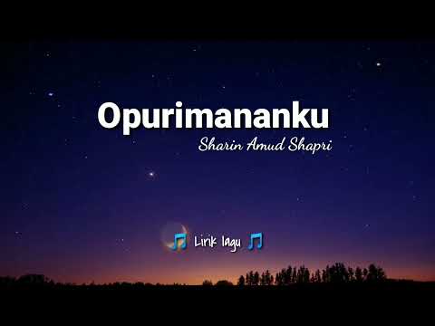 Lirik lagu OPURIMANANKU - Sharin Amud Shapri | Lagu Dusun | 🎵