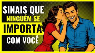6 SINAIS de que Você NÃO É TÃO IMPORTANTE Quanto Pensa (Eles só Fingem Bem)