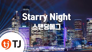 [TJ노래방] Starry Night - 스탠딩에그 (Starry Night - Standing Egg) / TJ Karaoke