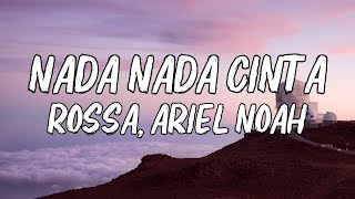 Download lagu Rossa, Ariel NOAH - Nada Nada Cinta (Lirik) mp3