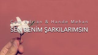 Cem Adrian &amp; Hande Mehan - Sen Benim Şarkılarımsın (Official Audio)