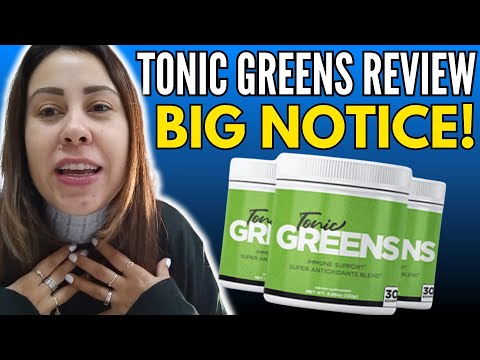 TONIC GREENS - ((❌⛔BIG NOTICE!⛔❌)) Tonic Greens Review - Tonic Greens Reviews - Tonic Greens Support