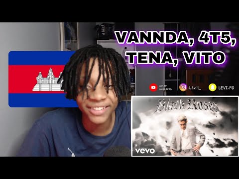 🇺🇸🇬🇧🇰🇭 Reacting To VannDa ,Tena - Black Roses Feat.4T5 & Vito (Music Video) By តាំងគ័ងតុង! 🔥