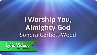 I Worship You Almighty God