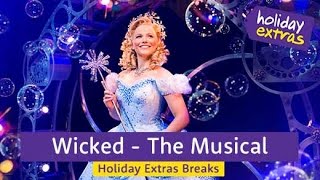 Wicked The Musical Theater Teaser | Holiday Extras Breaks